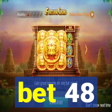 bet 48